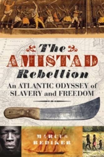 The Amistad Rebellion: An Atlantic Odyssey of Slavery and Freedom von Verso